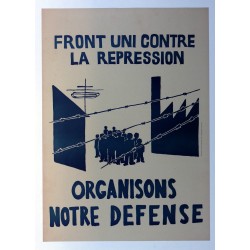 Aff. 55x76cm - Front uni contre la répression organisons notre défense