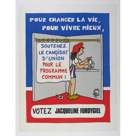 Aff. 55x70cm - Pour changer la vie Pour vivre mieux Votez Jacqueline Furdyjieul