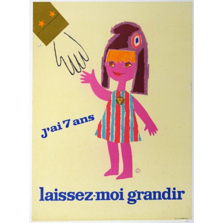 Aff. 58x78cm - J'ai 7 ans, laissez moi grandir