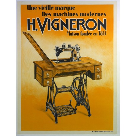 Aff. 59x78cm - H. Vigneron Une vieille marque des machines modernes (Machine à coudre)