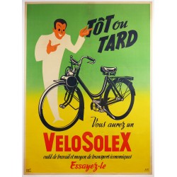 Aff. 114x155cm - Vélosolex Tôt ou tard Vous aurez un Vélosolex