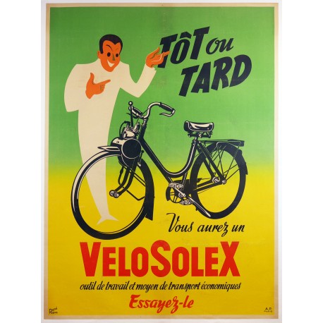 Aff. 114x155cm - Vélosolex Tôt ou tard Vous aurez un Vélosolex