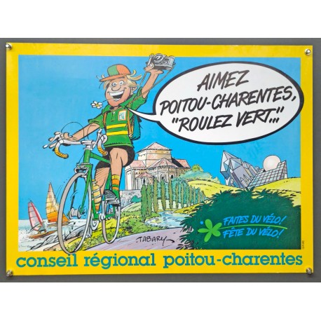 Aff. 60x45cm - Aimez Poitou Charentes "Roulez Vert" Faites du Vélo Fête du Vélo