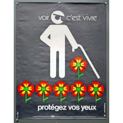 Aff. 60x80cm - Voir c'est Vivre Protégez vos Yeux Sécurité Sociale au Service de la Prévention