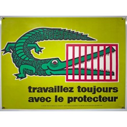 Aff. 80x60cm - Travaillez Toujours avec le Protecteur Sécurité Sociale au Service de la Prévention