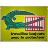 Aff. 80x60cm - Travaillez Toujours avec le Protecteur Sécurité Sociale au Service de la Prévention