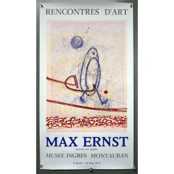 Aff. 42x75cm - Max Ernst Rencontres d'art Oeuvres sur Papier Musée Ingres Montauban 1979