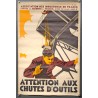 Aff. 39x59cm - Attention aux chutes d'outils