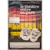 Aff. 81x119cm - SNCF Le Théatre entre en Gare