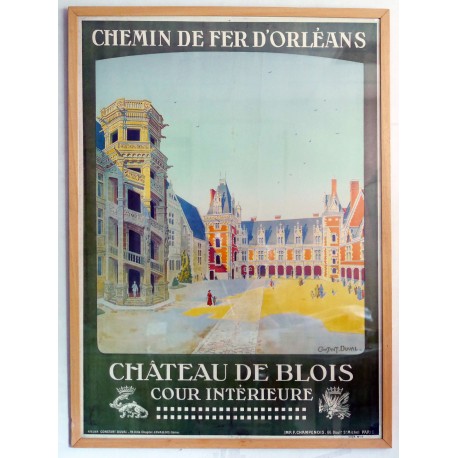 Aff. 75x103cm - Chateau de Blois SNCF Chemins de fer d'Orléans Cour Intérieure